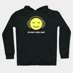 Techno Vibes Only Hoodie